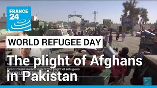 World Refugee Day The plight of Afghan refugees in Pakistan • FRANCE 24 English [upl. by Anegal]