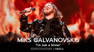 Miks Galvanovskis “I’m Just a Sinner”  Supernova2022 FINĀLS [upl. by Tamma752]