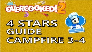 OVERCOOKED 2  4 STARS GUIDETUTORIAL  🔥 Campfire Cook Off 34 🔥  Solo [upl. by Monte87]