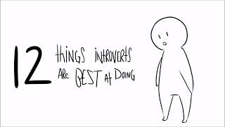 12 Things Introverts Are Best At Doing [upl. by Dracir]