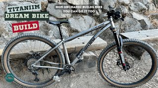 Why A Titanium Hardtail Dream Mountain Bike Build [upl. by Gastineau]