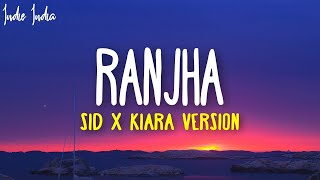 Ranjha Sid x Kiara Version  Extended Audio  Sidharth Malhotra amp Kiara Advani Wedding Song [upl. by Skell]