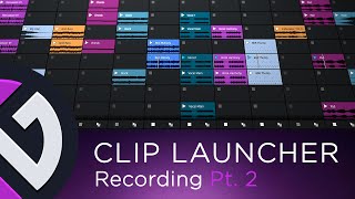 Waveform 13  Clip Launcher Pt 2  Recording [upl. by Ielirol175]