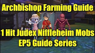 ARCHBISHOP 1 HIT JUDEX NIFLEHEIM MOBS GUIDE [upl. by Anees]