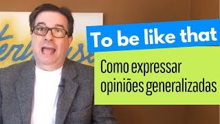 Como Expressar Opiniões Generalizadas  Dica de Inglês do Tio Beto [upl. by Haimrej983]