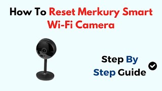 How To Reset Merkury Smart WiFi Camera [upl. by Omar635]