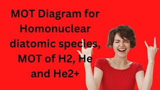 MOT Diagram for Homonuclear diatomic species MOT of H2 He and He2 [upl. by Adniral]