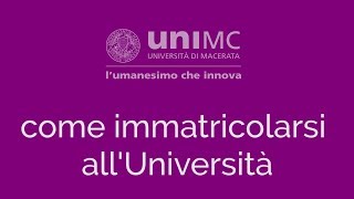 Come immatricolarsi allUniversità di Macerata [upl. by Rachelle]