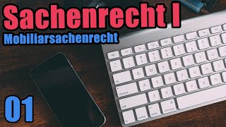 Einführung in das Sachenrecht  Sachenrecht I 01 [upl. by Casavant253]