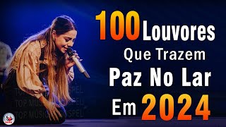 Louvores de Adoração  Melhores Músicas Gospel Mais Tocadas  TOP MÚSICAS GOSPEL Hinos Evangélicos [upl. by Dietz137]