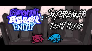 FNF Entity  Skybreaker TheMFMixed [upl. by Hgiel314]