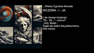 Wiersz Cypriana Norwida  WCZORA  I  JA [upl. by Ognimod]