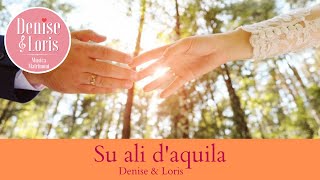 Su ali daquila  Denise amp Loris [upl. by Andrien]