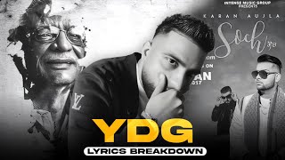 YDG Karan aujla Lyrics Breakdown Hindi  YDG translation  Karan Aujla new song [upl. by Ynattib]