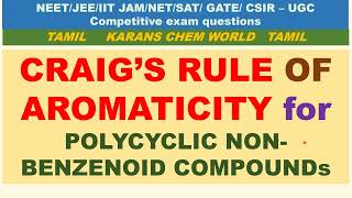 Tamil CRAIG’S RULE AROMATICITY for POLYCYCLIC NONBENZENOID COMPOUND Azulene aromatic conditions egs [upl. by Nailluj]