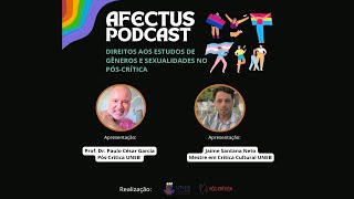 Afectus Podcast  EP01  Direitos aos Estudos de Gênero e Sexualidade no PósCrítica [upl. by Lennor]