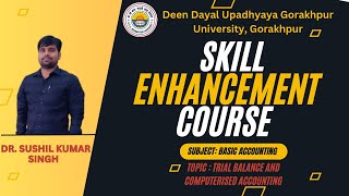 Trial Balance amp Computerised AccountingSkill Enhancement Skill Video 07By Dr Sushil Kr Singh [upl. by Navets]