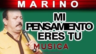 Marino  Mi Pensamiento Eres Tu musica [upl. by Phelips]