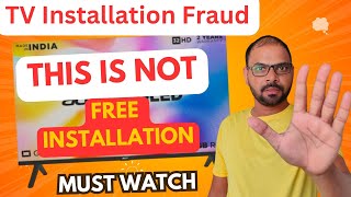 TV Free installation fraud Explained  TV Free Installation Process  TV installation Chargeable [upl. by Adallard]