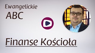 Ewangelickie ABC Finanse Kościoła [upl. by Wivinia]