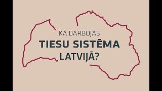 Kā darbojas tiesu sistēma Latvijā [upl. by Jemma]