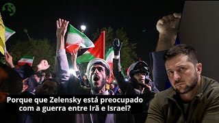 Porque que Zelensky está Muito preocupado com a guerra entre Irã e Israel [upl. by Millda]