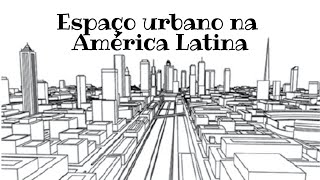 Espaço urbano na América Latina [upl. by Youngran918]