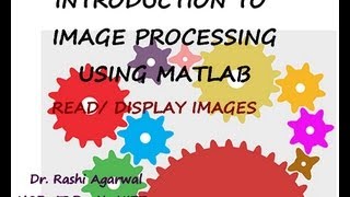 Introduction to Image processing toolbox of Matlab [upl. by Ruscio862]