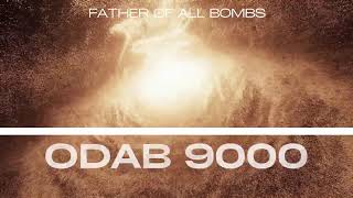 Father Of All Bombs ODAB9000 [upl. by Animrelliug]