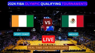 Ivory Coast Vs Mexico LIVE Score UPDATE Today Basketball 2024 FIBA Mens Olympic Games Qualifying [upl. by Nagad]