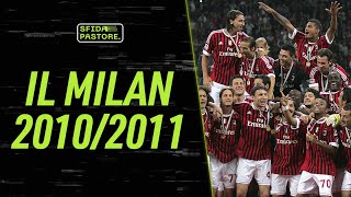 Il Milan 20102011  Sfida Pastore [upl. by Ole]