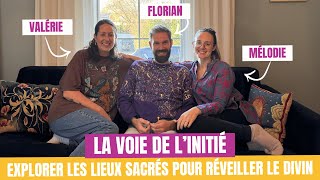 La voie de linitié  Explorer les Lieux Sacrés pour Réveiller le Divin [upl. by Adlare24]