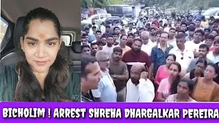 ARREST SHREHA DHARGALKAR PEREIRA HUNDRED OF DHOND OF SHREE LAIRAI amp BICHOLIMKARS DEMANDING ARREST [upl. by Elyod]