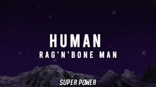 RagnBone Man  Human Lyrics [upl. by Suivatna]