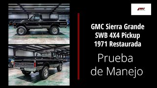 Restored 1971 GMC Sierra Grande SWB 4X4 Pickup Prueba de Manejo  PC Classic Cars [upl. by Ynehteb429]