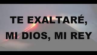 Coro Te exaltaré mi Dios mi Rey [upl. by Tobe]