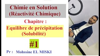 Chimie en solution  Équilibre de Précipitation Solubilité Cour [upl. by Carol-Jean]