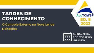 TARDES DO CONHECIMENTO – 2022  1º Encontro O Controle Externo na Nova Lei de Licitações [upl. by Haiacim]