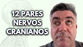 NERVOS CRANIANOS TIPOS E FUNÇÕES [upl. by Maddocks]