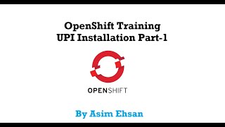 1 DevOps OpenShift Training  Installation UPI Part1 [upl. by Iliak385]