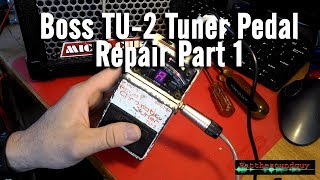 Boss TU2 Guitar Tuner Pedal Repair Part 1 [upl. by Shivers]