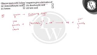 Glucose reacts with Tollens reagent to give a derivative of a m [upl. by Ingles]