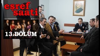 Eşref Saati 13 Bölüm [upl. by Eikcim]