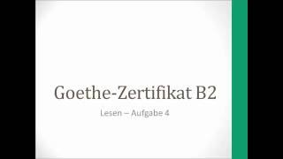 Goethe Zertifikat B2  Lesen  Aufgabe 4 [upl. by Christabella]