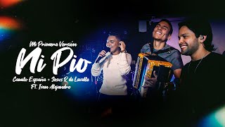 Ni Pío  Camilo España Ivan Alejandro Jesus de Lavalle  Mi Primera Versión EnVivo [upl. by Nnyleuqaj]