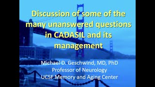 Controversies in CADASIL with Dr Michael D Geschwind [upl. by Baird]