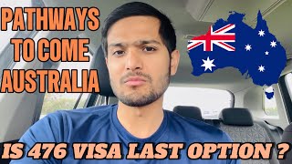 IS 476 LAST OPTION  PATHWAYS TO COME AUSTRALIA 🇦🇺 [upl. by Adalie]