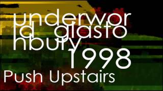 Underworld Push Upstairs  Glastonbury 1998 [upl. by Fatima33]