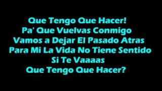 Que Tengo Que Hacer  Daddy Yankee with lyrics [upl. by Acnairb]