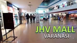 JHV Mall Varanasi  Mall of Varanasi  JHV  AS Boy Creation [upl. by Zedekiah]